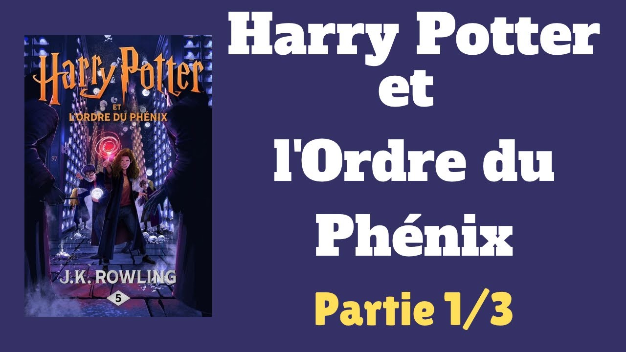 Harry Potter et l'Ordre du phénix – livre Audio complet (Tome 5) | Partie 1/3