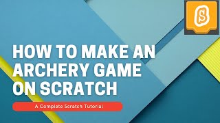 How to make an Archery Game on Scratch 3.0 - A Complete Scratch Tutorial | MMJ