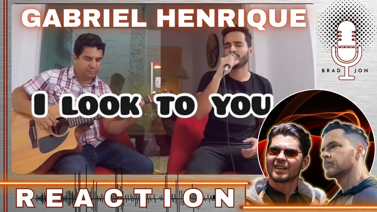 FIRST TIME HEARING | Gabriel Henrique | I Look To You (Whitney Houston Acoustic Version) | REACTION