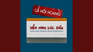 Vẫn Như Lúc Đầu ('Song Song' Original Movie Soundtrack)