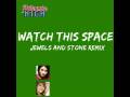 Watch This Space (Jewels And Stone Remix) - Georgina Hagen and Sapphire Elia