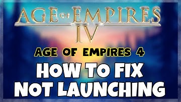 How to Fix Age of Empires 4  Not Launching Windows 10 / 11 || 2023 Fix