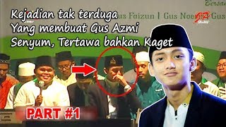 5 Kejadian Lucu Yang Membuat GUS AZMI Senyum dan Tertawa