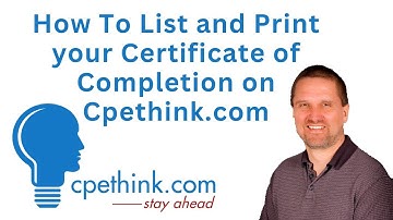 How To List and Print your Certificate of Completion on Cpethink com