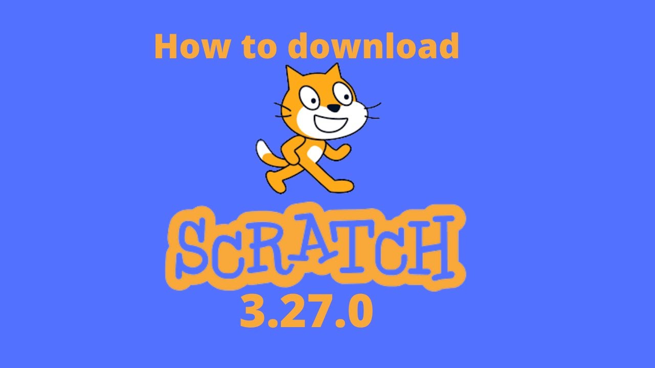 How To Download Scratch 3.0 And Comparison Between Scratch 3.0 And ...