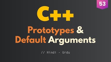 53. Function Prototypes And Default Arguments in C++ (Hindi / Urdu)