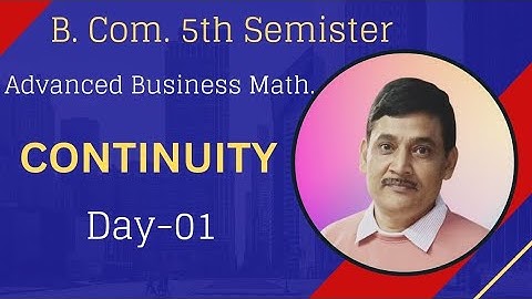 Continuity part- 01 | B.com 5th semester Advanced Business Mathematics