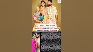Hina khan first meeting with Rocky jaiswal #news#hinakhan#rockyjaiswal#biggboss#love#hina#salmankhan