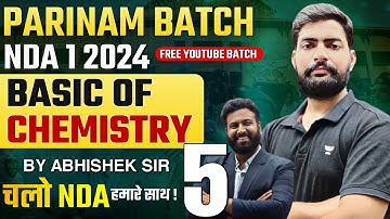 Basic Chemistry - 5 | Science For NDA -Target NDA 1 2024 | Learn With Sumit
