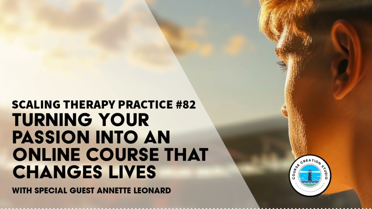 Annette Leonard's Story of Advocacy & Chronic Wellness: Turn Your Passion an Online Course