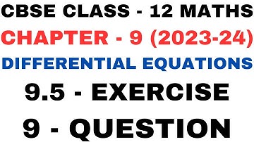 9 Question Exercise 9.5 l Chapter9 Differential Equations l Q9 lClass12th Maths l NEW NCERT 2023-24