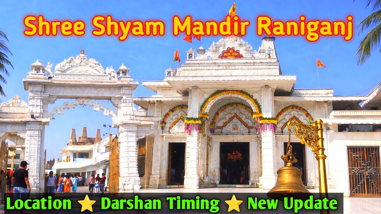 Exploring Raniganj Khatu Shyam Baba Temple | Shree Shyam Mandir Raniganj | Complete Travel Guide