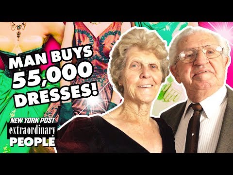 Why This Husband Bought 55,000 Dresses for His Wife | Extraordinary People | New York Post