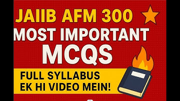 🌟 JAIIB AFM 300 Most Important MCQs 🔥 Full Syllabus Ek Hi Video Mein! 📚 Master Every Question !