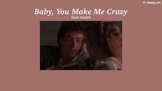 [ThaiSub] Baby, You Make Me Crazy - Sam Smith