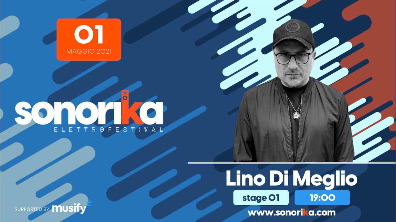 SONORIKA ELETTROFESTIVAL: Lino Di Meglio - Djset