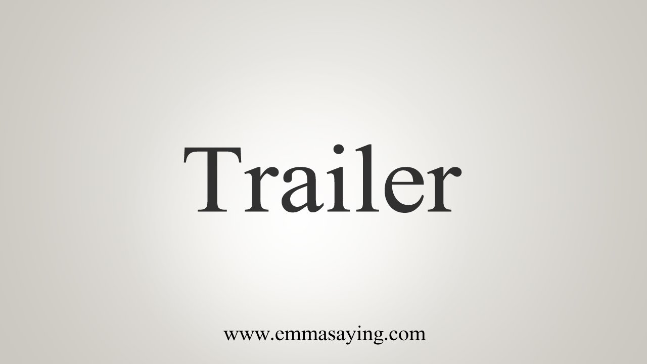 How To Say Trailer YouTube