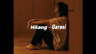 Download lagu Hilang - Garasi (Lirik Lagu) | Lagu Populer