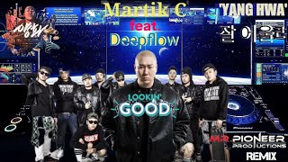 Martik C Feat.deepflow - Lookin' Good (Mr.pioneer Remix)🍷😎👍