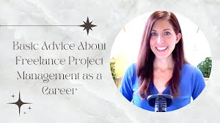 Basic Advice About Freelance Project Management