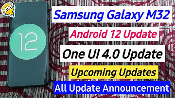 Samsung Galaxy M32 Android 12 Update | Samsung Galaxy M32 One UI 4.0 Update | New Update