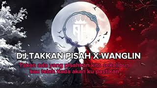 Download Lagu DJ TAKKAN PISAH X WANGLIN jangan kau pergi tinggalkan aku sekalipun kau telah tiada  MP3