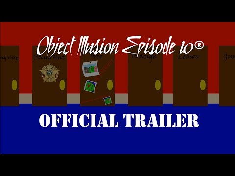Object Illusion Episode 10 | Official Trailer