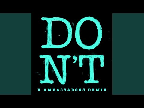 Don't (Xambassadors Remix)