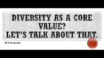 Diversity as a Core Value: Let