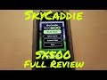 SkyCaddie SX500 Full Review