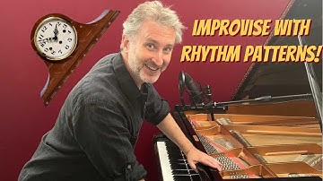 Piano Hacks 1--Improvise with Rhythm Patterns