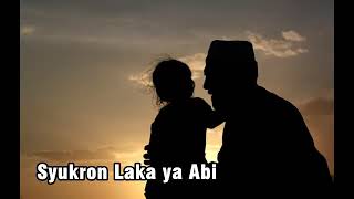 Syukron Laka ya Abiy (Haddad Alwi \u0026 Sulis)