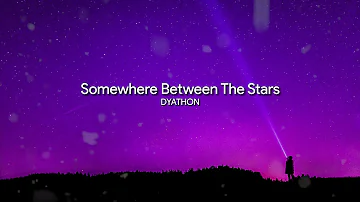 Somewhere Between The Stars by DYATHON (Emotional Piano Music)