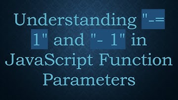 Understanding "-= 1" and "- 1" in JavaScript Function Parameters
