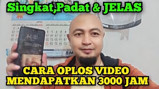 Kabar Gembira Cara Oplos Video Mendapatkan 3000 Jam Tayang