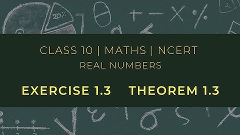 Class 10th Chapter 1 | Theorem 1.3 | Real Numbers| NCERT Maths