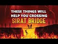 These Things Will Help You Crossing Sirat Bridge