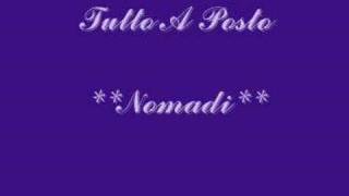 Video thumbnail of "Tutto A Posto - nomadi"