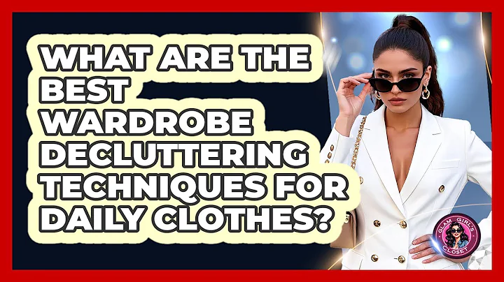What Are The Best Wardrobe Decluttering Techniques For Daily Clothes? - Glam Girl's Closet