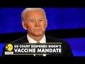 US Court suspends President Biden’s vaccine mandate | International News | English