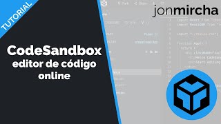 📶🤓 CodeSandbox 😱 un Visual Studio Code ONLINE 🤯 - jonmircha