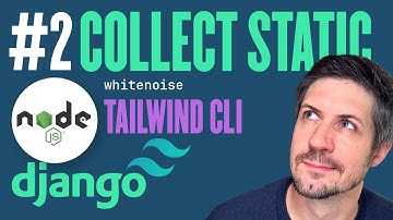 Collectstatic and Tailwind CLI - Deployment with Django - Part 2