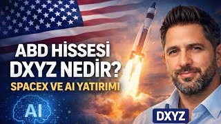 Abd Hissesi Dxyz Nedir? Spacex Ve Ai Yatırımı