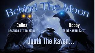 Behind the Moon: Quoth the Raven...