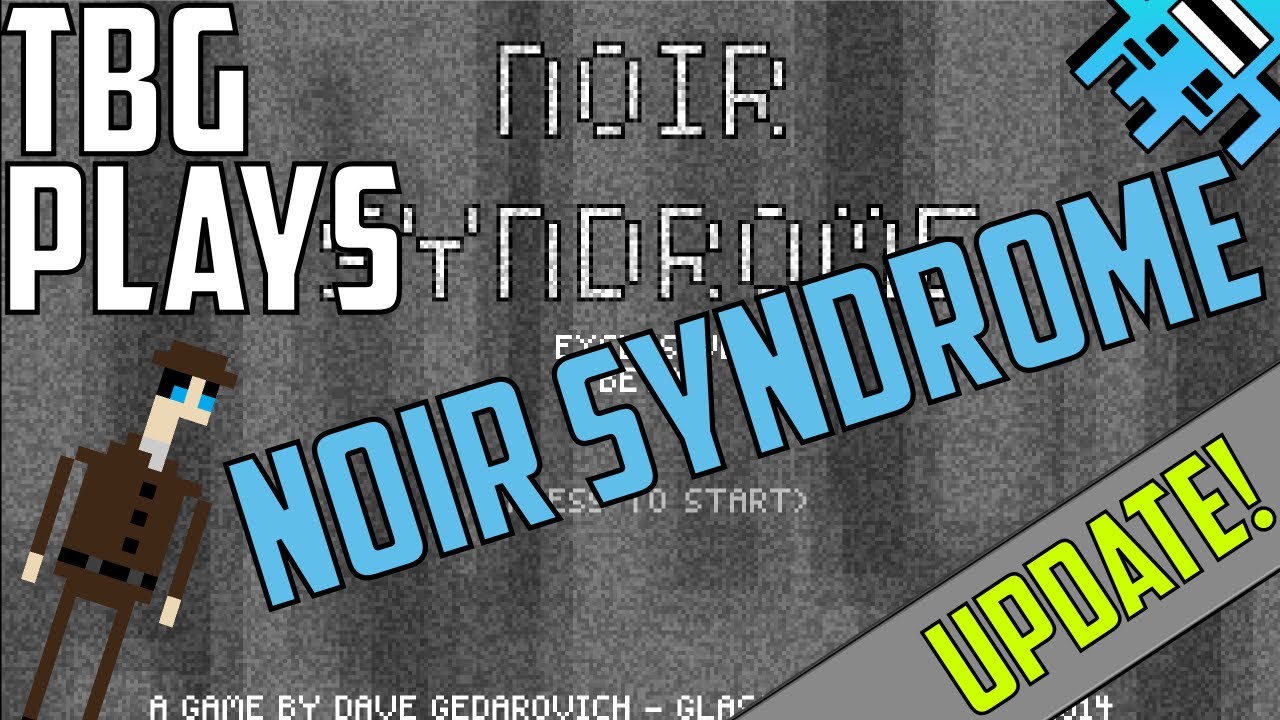 Let's Play Noir Syndrome | 1.2 Update!
