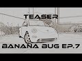 Teaser - Banana Bug, Episode 7. Coming this weekend.