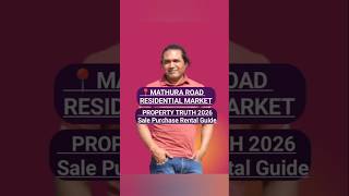 Mathura Road Residential Market Truth 2026 | Sale Purchase Rental Guide
