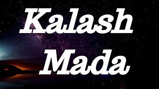 Kalash   Mada (paroles )