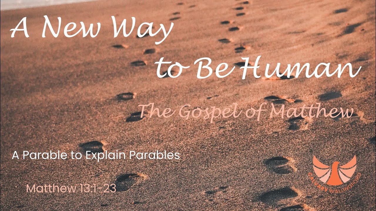 A Parable to Explain Parables; Matthew 13:1-23 - YouTube