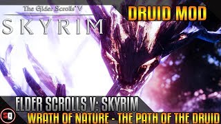 Skyrim Transformation Mod - Wrath of Nature - The Path of the Druid